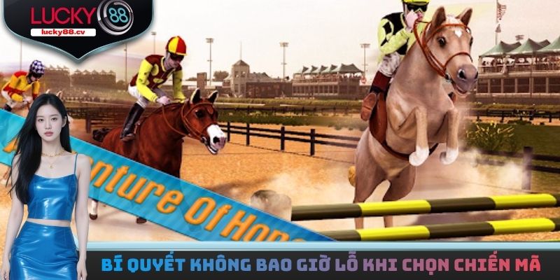 Bí quyết không bao giờ lỗ khi chọn chiến mã