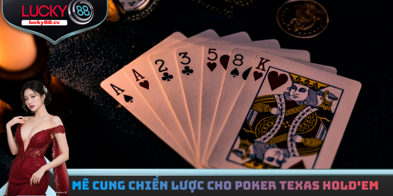 Mê cung chiến lược cho Poker texas hold'em