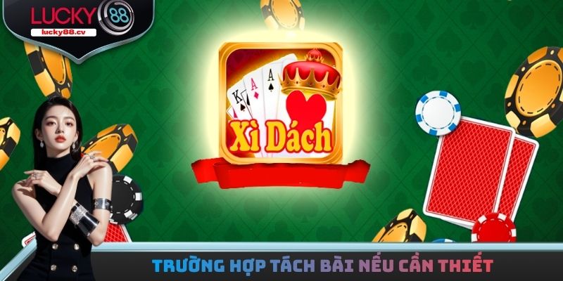 Trường hợp tách bài để thắng